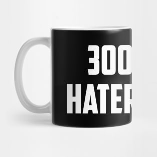 300 800 Haters Mug